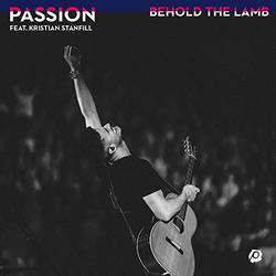 Behold The Lamb (Single) by Passion  | CD Reviews And Information | NewReleaseToday