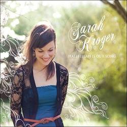 Hallelujah Is Our Song EP by Sarah Kroger | CD Reviews And Information | NewReleaseToday