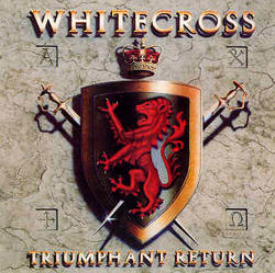 Triumphant Return by Whitecross  | CD Reviews And Information | NewReleaseToday