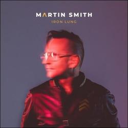 Iron Lung by Martin Smith | CD Reviews And Information | NewReleaseToday