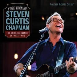 A Great Adventure (Live) by Steven Curtis Chapman | CD Reviews And Information | NewReleaseToday