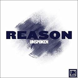 Reason (Single) by Unspoken  | CD Reviews And Information | NewReleaseToday