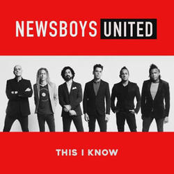 This I Know (Single) by Newsboys  | CD Reviews And Information | NewReleaseToday