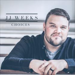 Choices (Single) by JJ Weeks  | CD Reviews And Information | NewReleaseToday