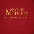 Hymns Medleys by Anthem Lights  | CD Reviews And Information | NewReleaseToday