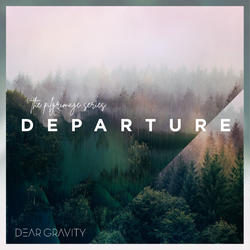 The Pilgrimage Series: Departure by Dear Gravity  | CD Reviews And Information | NewReleaseToday