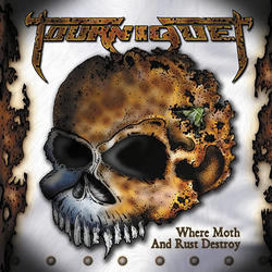 Where Moth And Rust Destroy by Tourniquet  | CD Reviews And Information | NewReleaseToday