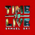 Time To Live (Single) by Samuel Day | CD Reviews And Information | NewReleaseToday