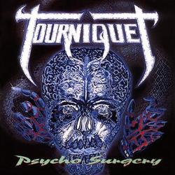 Psycho Surgery by Tourniquet  | CD Reviews And Information | NewReleaseToday