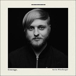 Courage EP by Kevin Winebarger | CD Reviews And Information | NewReleaseToday
