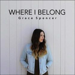 Where I Belong by Grace Spencer | CD Reviews And Information | NewReleaseToday