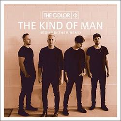 The Kind of Man (Neon Feather Remix) (Single) by The Color  | CD Reviews And Information | NewReleaseToday