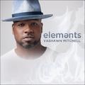 Elements by Vashawn Mitchell | CD Reviews And Information | NewReleaseToday