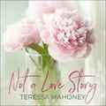 Not A Love Story (Single) by Teressa Mahoney | CD Reviews And Information | NewReleaseToday