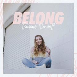 Belong (Single) by Rachael Nemiroff | CD Reviews And Information | NewReleaseToday