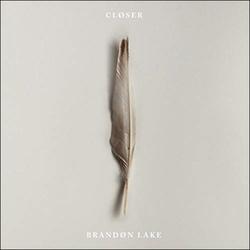 Closer by Brandon Lake | CD Reviews And Information | NewReleaseToday