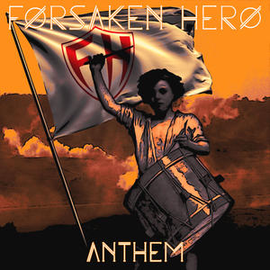 Anthem by Forsaken Hero  | CD Reviews And Information | NewReleaseToday