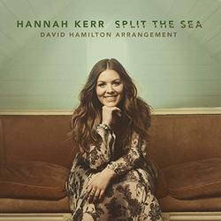Split the Sea (David Hamilton Arrangement) (Single) by Hannah Kerr | CD Reviews And Information | NewReleaseToday