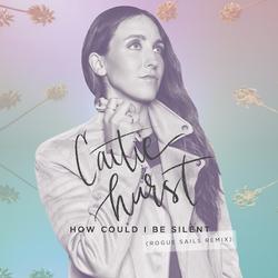 How Could I Be Silent (Rogue Sails Remix) (Single) by Caitie Hurst | CD Reviews And Information | NewReleaseToday