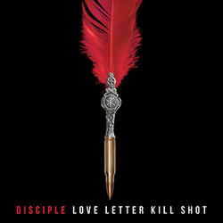 Love Letter Kill Shot by Disciple  | CD Reviews And Information | NewReleaseToday