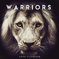 Warriors (Single) by Noah Cleveland | CD Reviews And Information | NewReleaseToday