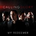 My Redeemer (Single) by Calling Glory  | CD Reviews And Information | NewReleaseToday