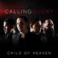 Child of Heaven (Single) by Calling Glory  | CD Reviews And Information | NewReleaseToday