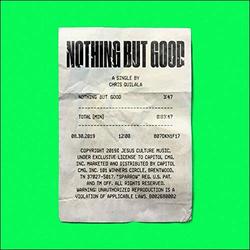 Nothing But Good (Single) by Chris Quilala | CD Reviews And Information | NewReleaseToday