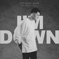 I'm Down (feat. Kaleb Mitchell) (Single) by Spencer Kane | CD Reviews And Information | NewReleaseToday