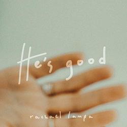 He's Good (Single) by Rachael Lampa | CD Reviews And Information | NewReleaseToday