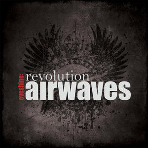 Revolution Airwaves by Eyeshine  | CD Reviews And Information | NewReleaseToday
