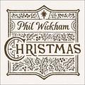 Christmas by Phil Wickham | CD Reviews And Information | NewReleaseToday