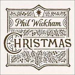 Christmas by Phil Wickham | CD Reviews And Information | NewReleaseToday