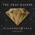 Diamonds & Gold (Laudr8 Remix) (Single) by The Gray Havens  | CD Reviews And Information | NewReleaseToday