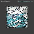 Alive & Breathing Vol. II EP by Matt Maher | CD Reviews And Information | NewReleaseToday