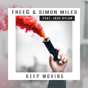 Keep Moving (feat. Jack Dylan) (Single) by FreeG  | CD Reviews And Information | NewReleaseToday