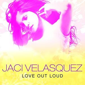 Love Out Loud by Jaci Velasquez | CD Reviews And Information | NewReleaseToday