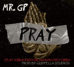 Pray by Mr. GP  | CD Reviews And Information | NewReleaseToday