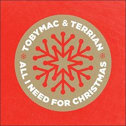 All I Need For Christmas (feat. Terrian) (Single) by TobyMac  | CD Reviews And Information | NewReleaseToday