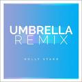Umbrella (Victr Remix) (Single) by Holly Starr | CD Reviews And Information | NewReleaseToday