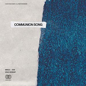Communion Song (Single) by VOUS Worship  | CD Reviews And Information | NewReleaseToday