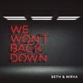 We Won't Back Down (JimmyJames Remix) (Single) by Seth & Nirva  | CD Reviews And Information | NewReleaseToday