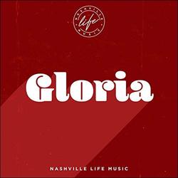Gloria (Single) by Nashville Life Music  | CD Reviews And Information | NewReleaseToday