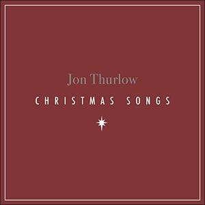 Christmas Songs by Jon Thurlow | CD Reviews And Information | NewReleaseToday