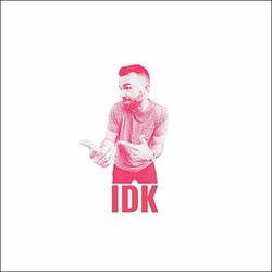 IDK (Single) by Connor Flanagan | CD Reviews And Information | NewReleaseToday