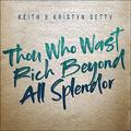 Thou Who Wast Rich Beyond All Splendor (Single) by Keith and Kristyn Getty | CD Reviews And Information | NewReleaseToday