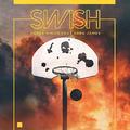 Swish (feat. Greg James) (Single) by Derek Minor | CD Reviews And Information | NewReleaseToday
