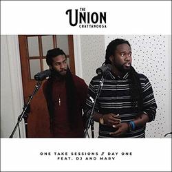 Day One: One Take Sessions (feat. DJ & Marv) (Single) by The Union Chattanooga  | CD Reviews And Information | NewReleaseToday
