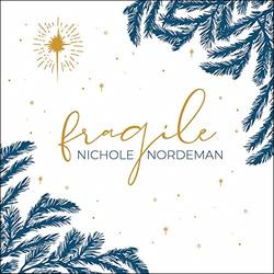 Fragile by Nichole Nordeman | CD Reviews And Information | NewReleaseToday