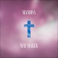 Way Maker (Single) by Mandisa  | CD Reviews And Information | NewReleaseToday